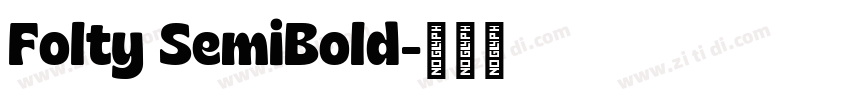 Folty SemiBold字体转换 Folty SemiBold字体转换